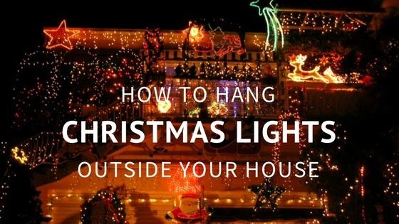 How to Hang Christmas Lights Outside